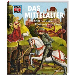 Schaller, Andrea WAS IST WAS Band 118 Mittelalter. Die Welt der Kaiser, Edelleute und Bauern Schaller, Andrea WAS IST WAS Band 118 Mittelalter. Die Welt der Kaiser, Edelleute und Bauern