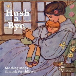 Hush A Bye: Music For Children Hush A Bye: Music For Children