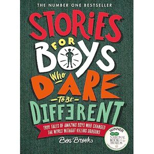 Brooks, Ben Stories for Boys Who Dare to be Different: The New York Times Bestseller Brooks, Ben Stories for Boys Who Dare to be Different: The New York Times Bestseller