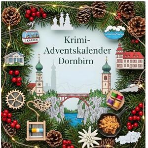 Münch, Noah Der Krimi-Adventskalender Dornbirn: Mordsverdächtig in 24 Akten. Ein Fall in deiner Nähe Münch, Noah Der Krimi-Adventskalender Dornbirn: Mordsverdächtig in 24 Akten. Ein Fall in deiner Nähe