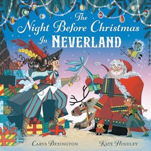 Bexington, Carys The Night Before Christmas in Neverland: An epic festive adventure and the perfect Christmas gift! Bexington, Carys The Night Before Christmas in Neverland: An epic festive adventure and the perfect Christmas gift!