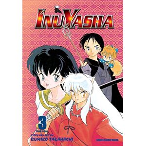 Takahashi, Rumiko Inuyasha (VIZBIG Edition), Vol. 3: Volume 3 Takahashi, Rumiko Inuyasha (VIZBIG Edition), Vol. 3: Volume 3