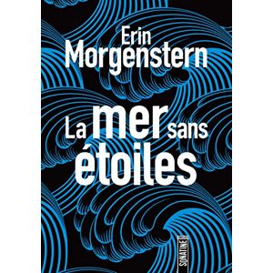 Morgenstern, Erin La Mer sans étoiles Morgenstern, Erin La Mer sans étoiles