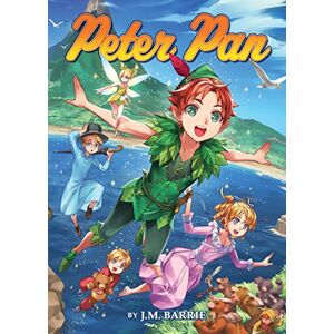 J M Barrie Peter Pan (Illustrated Classics) J M Barrie Peter Pan (Illustrated Classics)