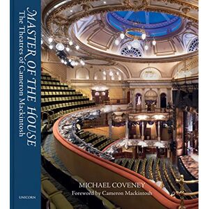Coveney, Michael Master of the House: The Theatres of Cameron Mackintosh Coveney, Michael Master of the House: The Theatres of Cameron Mackintosh