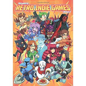 Kalata, Kurt Hardcore Gaming 101 Presents: The Guide to Retro Indie Games Vol. 1 Kalata, Kurt Hardcore Gaming 101 Presents: The Guide to Retro Indie Games Vol. 1