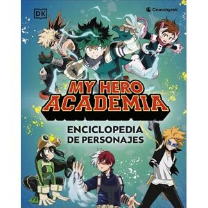 DK My Hero Academia. Enciclopedia de personajes DK My Hero Academia. Enciclopedia de personajes