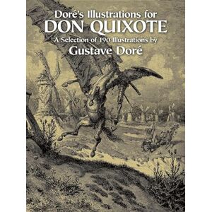 Dore, Gustave Dore's Illustrations for "Don Quixote (Dover Fine Art, History of Art) Dore, Gustave Dore's Illustrations for "Don Quixote (Dover Fine Art, History of Art)