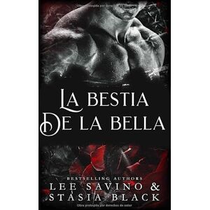 Black, Stasia La bestia de la bella: un romance oscuro (La bella y la rosa) Black, Stasia La bestia de la bella: un romance oscuro (La bella y la rosa)