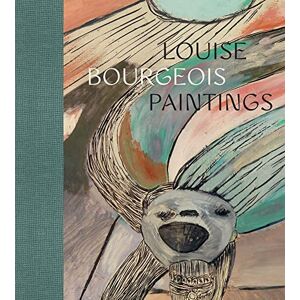Davies, Clare Louise Bourgeois – Paintings Davies, Clare Louise Bourgeois – Paintings
