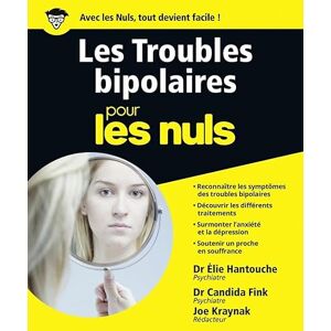 Hantouche, Élie Les troubles bipolaires Pour les Nuls Hantouche, Élie Les troubles bipolaires Pour les Nuls