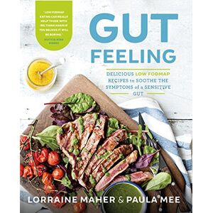 Paula Mee Gut Feeling: Delicious Low Fodmap Recipes to Soothe the Symptoms of a Sensitive Gut Paula Mee Gut Feeling: Delicious Low Fodmap Recipes to Soothe the Symptoms of a Sensitive Gut