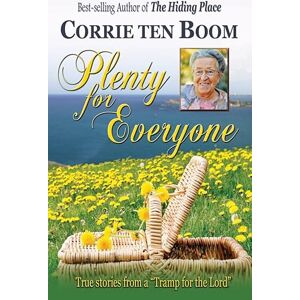 Corrie ten Boom Plenty for Everyone Corrie ten Boom Plenty for Everyone