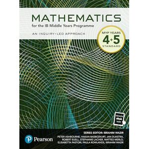 Pearson Mathematics for the Middle Years Programme Year 4+5 Standard (Pearson International Baccalaureate Diploma: International Editions) Pearson Mathematics for the Middle Years Programme Year 4+5 Standard (Pearson International Baccalaureate Diploma: International Editions)