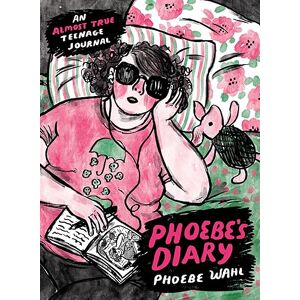 Wahl, Phoebe Phoebe's Diary Wahl, Phoebe Phoebe's Diary