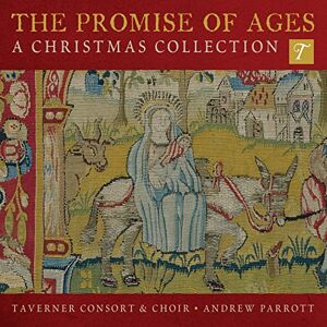 The Promise of Ages: A Christmas Collection Britten, Burney, Holst etc. The Promise of Ages: A Christmas Collection Britten, Burney, Holst etc.