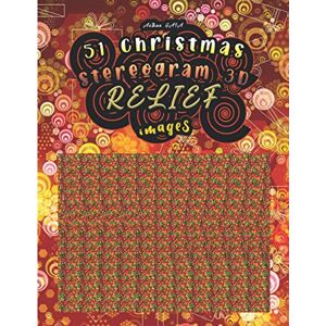 Editions, Aëthan GAIA 51 christmas stereogram 3D RELIEF images: Have fun discovering the 51 hidden images (solutions are at the end of the book) (Stéréogrammes et autres jeux visuels) Editions, Aëthan GAIA 51 christmas stereogram 3D RELIEF images: Have fun discovering the 51 hidden images (solutions are at the end of the book) (Stéréogrammes et autres jeux visuels)