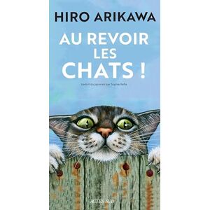 Arikawa, Hiro Au revoir les chats ! Arikawa, Hiro Au revoir les chats !