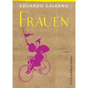 Galeano, Eduardo Frauen Galeano, Eduardo Frauen