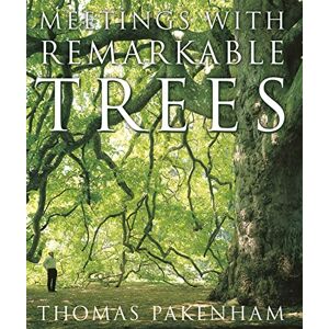 Pakenham, Thomas Meetings With Remarkable Trees Pakenham, Thomas Meetings With Remarkable Trees