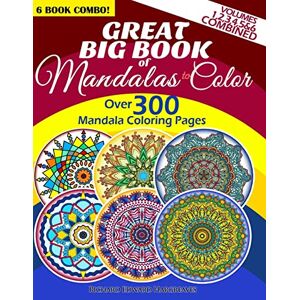 Hargreaves, Richard Edward Great Big Book Of Mandalas To Color Over 300 Mandala Coloring Pages Vol. 1,2,3,4,5 & 6 Combined: 6 Book Combo Ranging From Simple & Easy To ... Kaleidala Adult Coloring Books Pages) Hargreaves, Richard Edward Great Big Book Of Mandalas To Color Over 300 Mandala Coloring Pages Vol. 1,2,3,4,5 & 6 Combined: 6 Book Combo Ranging From Simple & Easy To ... Kaleidala Adult Coloring Books Pages)