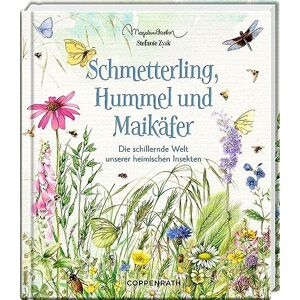 Zysk, Stefanie Schmetterling, Hummel und Maikäfer: Die schillernde Welt unserer heimischen Insekten Zysk, Stefanie Schmetterling, Hummel und Maikäfer: Die schillernde Welt unserer heimischen Insekten