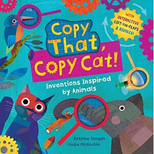 Katrina Tangen Copy That, Copy Cat!: Inventions Inspired by Animals (Interactive Science Surprises) Katrina Tangen Copy That, Copy Cat!: Inventions Inspired by Animals (Interactive Science Surprises)