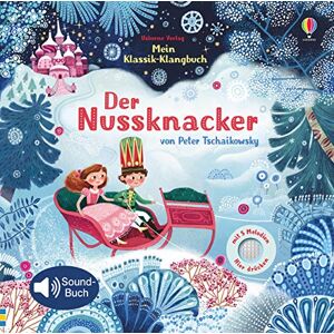 Watt, Fiona Mein Klassik-Klangbuch: Der Nussknacker Watt, Fiona Mein Klassik-Klangbuch: Der Nussknacker