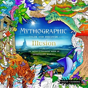 Vaisberg, Diego Mythographic Color and Discover: Illusion: An Artist's Coloring Book of Mesmerizing Marvels Vaisberg, Diego Mythographic Color and Discover: Illusion: An Artist's Coloring Book of Mesmerizing Marvels