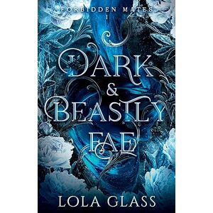 Glass, Lola Dark & Beastly Fae Glass, Lola Dark & Beastly Fae
