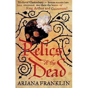Franklin, Ariana Relics of the Dead: Mistress of the Art of Death, Adelia Aguilar series 3 (Adelia Aguilar, 3) Franklin, Ariana Relics of the Dead: Mistress of the Art of Death, Adelia Aguilar series 3 (Adelia Aguilar, 3)