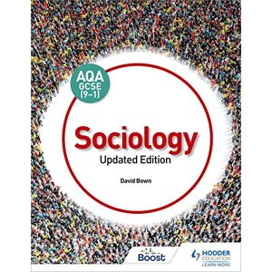 Bown, David AQA GCSE (9-1) Sociology, Updated Edition Bown, David AQA GCSE (9-1) Sociology, Updated Edition