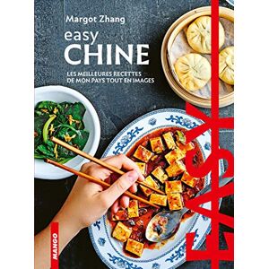 Zhang, Margot Easy Chine: Les meilleures recettes de mon pays tout en images Zhang, Margot Easy Chine: Les meilleures recettes de mon pays tout en images