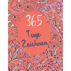 Seth, Lexx 365 Tage Zeichnen: Eine ganzjährige Herausforderung beim Zeichnen und Erstellen kreativer Projekte. Ein leeres Skizzenbuch für Ihre täglichen Zeichenübungen. Gut für Jugendliche und Erwachsene Seth, Lexx 365 Tage Zeichnen: Eine ganzjährige Herausforderung beim Zeichnen und Erstellen kreativer Projekte. Ein leeres Skizzenbuch für Ihre täglichen Zeichenübungen. Gut für Jugendliche und Erwachsene