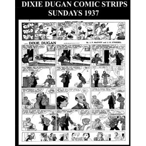 Therrian, Kari A Dixie Dugan Comic Strips Sundays 1937 (B&W): Golden Age Dixie Dugan Newspaper Comic Strips Therrian, Kari A Dixie Dugan Comic Strips Sundays 1937 (B&W): Golden Age Dixie Dugan Newspaper Comic Strips