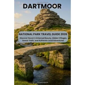 Welcombe, Gracy Dartmoor National Park Travel Guide 2026: Discover Devon’s Untamed Beauty, Hidden Villages, Scenic Trails, and Authentic Local Adventures Welcombe, Gracy Dartmoor National Park Travel Guide 2026: Discover Devon’s Untamed Beauty, Hidden Villages, Scenic Trails, and Authentic Local Adventures