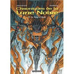 Froideval François Les Chroniques de la Lune noire Tome 18 Le Trône d'Opale Froideval François Les Chroniques de la Lune noire Tome 18 Le Trône d'Opale