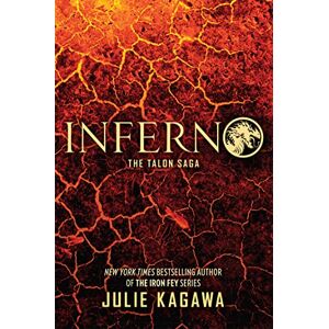 Kagawa, Julie Inferno: The thrilling final novel in the Talon saga from New York Times bestselling author Julie Kagawa: Book 5 Kagawa, Julie Inferno: The thrilling final novel in the Talon saga from New York Times bestselling author Julie Kagawa: Book 5