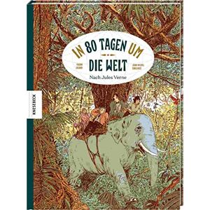 Coblence, Jean-Michel In 80 Tagen um die Welt: Nach Jules Verne Coblence, Jean-Michel In 80 Tagen um die Welt: Nach Jules Verne