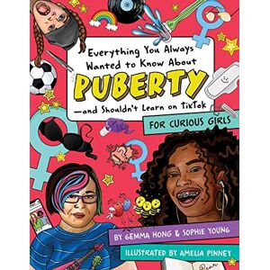 Pinney Everything You Always Wanted To Know About Puberty And Shouldn'T Learn On Tiktok: For Curious Girls Pinney Everything You Always Wanted To Know About Puberty And Shouldn'T Learn On Tiktok: For Curious Girls