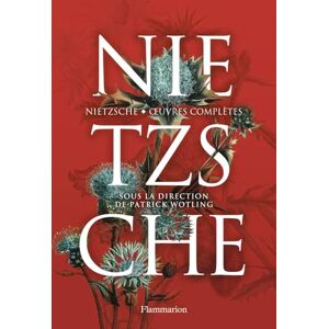 Nietzsche, Friedrich Œuvres complètes Nietzsche, Friedrich Œuvres complètes