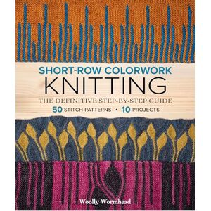Woolly Wormhead Short-Row Colorwork Knitting: The Definitive Step-by-Step Guide Woolly Wormhead Short-Row Colorwork Knitting: The Definitive Step-by-Step Guide