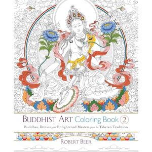 Robert Beer Buddhist Art Coloring Book 2: Buddhas, Deities, and Enlightened Masters from the Tibetan Tradition (Colouring Books) Robert Beer Buddhist Art Coloring Book 2: Buddhas, Deities, and Enlightened Masters from the Tibetan Tradition (Colouring Books)