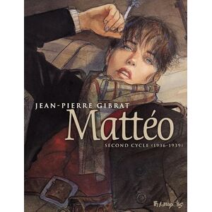 Gibrat, Jean-Pierre Matteo/Integrale Second Cycle: Intégrale second cycle (1936-1939) Gibrat, Jean-Pierre Matteo/Integrale Second Cycle: Intégrale second cycle (1936-1939)
