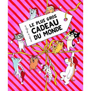 Monfreid Dorothée de, Dorothée de Plus gros cadeau du monde (Le) Monfreid Dorothée de, Dorothée de Plus gros cadeau du monde (Le)