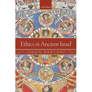 Barton, John Ethics in Ancient Israel Barton, John Ethics in Ancient Israel