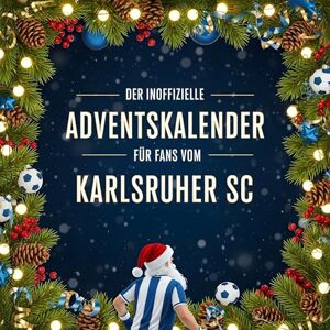Müller, Lena Der inoffizielle Adventskalender für Fans vom Karlsruher SC Müller, Lena Der inoffizielle Adventskalender für Fans vom Karlsruher SC