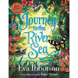 Ibbotson, Eva Journey to the River Sea: Illustrated Edition Ibbotson, Eva Journey to the River Sea: Illustrated Edition