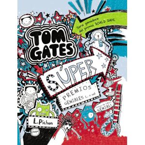 Pichon, Liz Tom Gates: Super Premios Geniales (... O No): 06 Pichon, Liz Tom Gates: Super Premios Geniales (... O No): 06