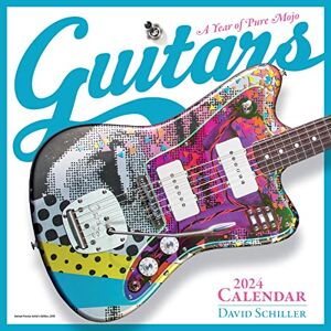 Schiller, David Guitars Wall Calendar 2024: A Year of Pure Mojo Schiller, David Guitars Wall Calendar 2024: A Year of Pure Mojo
